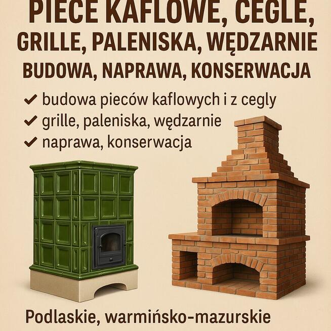 Piece kaflowe, ceglane, grille, paleniska, wędzarnie