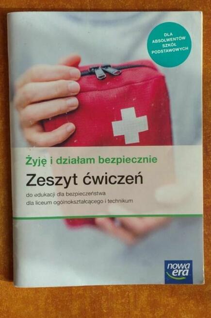Żyję i działam bezpiecznie. Zeszyt ćwiczeń EDB. Liceum i Tec