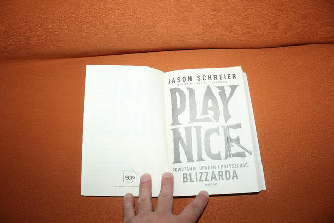 Play Nice. Powstanie, upadek i przyszłość Blizzarda Nowa