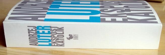 Ekspostkatolik - Andrzej Luter