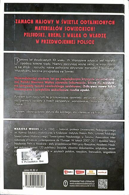 Mariusz Wołos - O Piłsudskim Dmowskim i zamachu Majowym