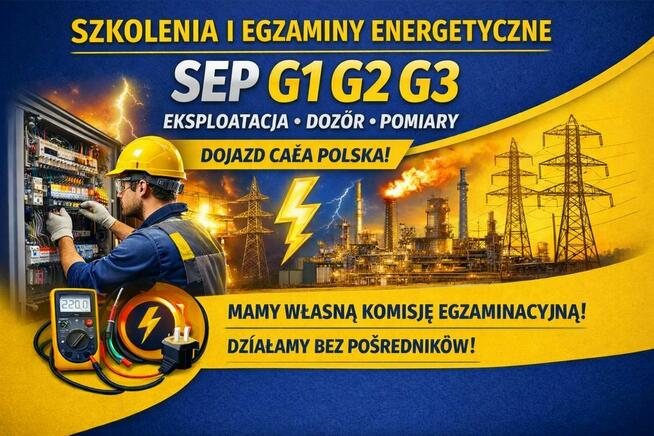 Szkolenia i egzaminy SEP G1, G2,G3 ,własna komisja egzamina.