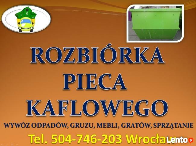 Rozbiórka pieca, tel 504-746-203, rozebranie pieców