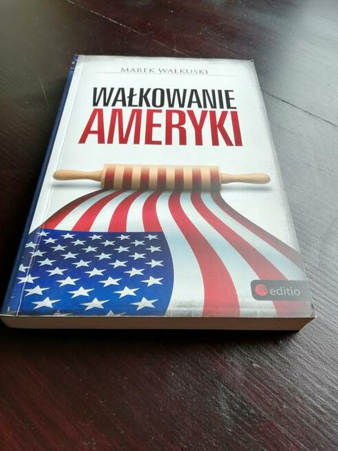 Wałkowanie Ameryki - Marek Wałkuski
