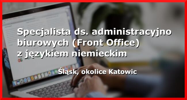 Specjalista ds. administracyjno biurowych z j. niemieckim