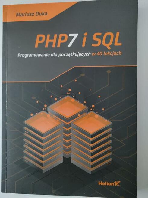 PHP7 i SQL. Programowanie dla początkujących w 40 lekcjach