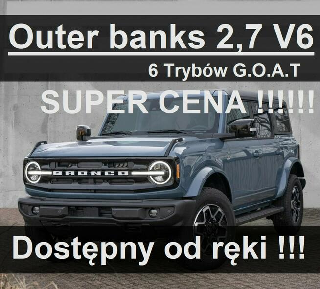 Ford Bronco Outer Banks  2.7 V6 ECOBOOST 335KM Dostępny od ręki !!! 3875 zł
