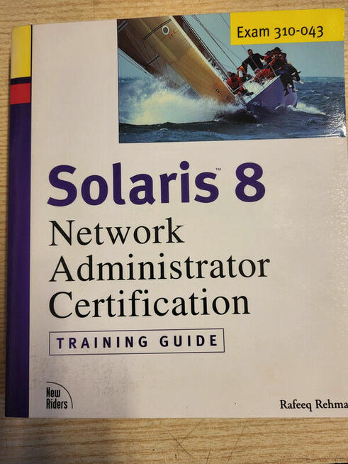 Solaris 8 Network Administrator Certification Training Guide