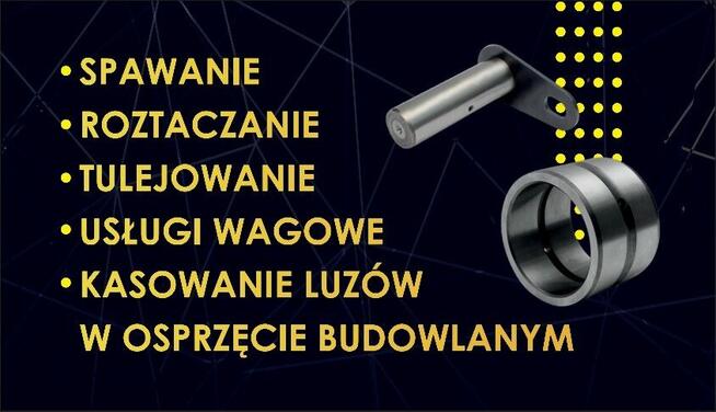 Tulejowanie maszyn budowlanych i osprzętu itp.