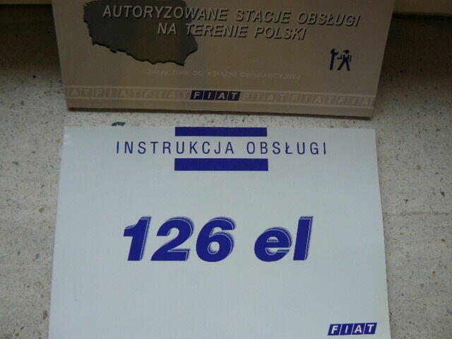 Fiat 126 EL instrukcja obslugi i wykaz serwisow