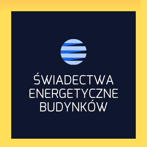 Świadectwa energetyczne budynków i lokali