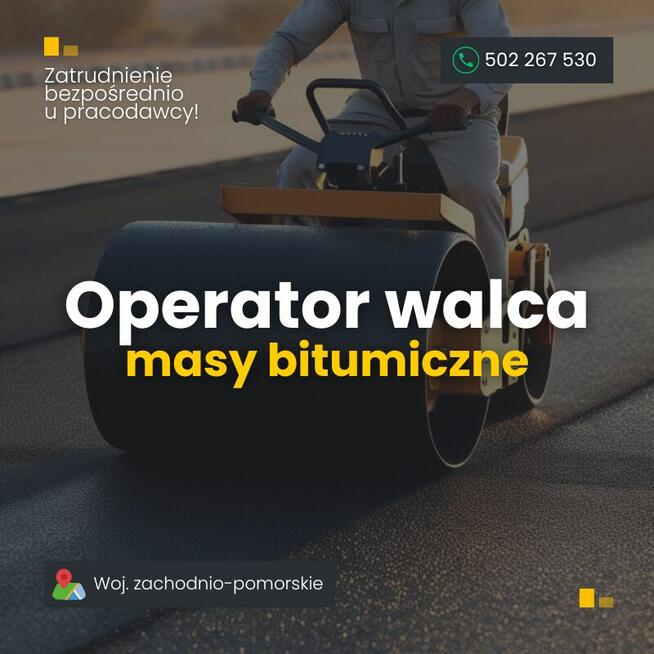 Operator walca, masy bitumiczne. Szczecin i okolice