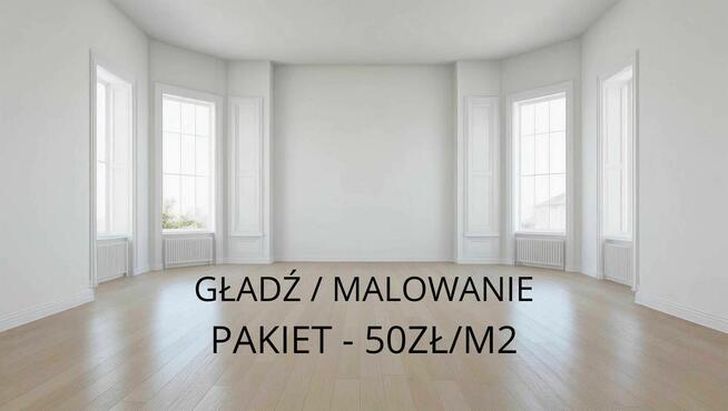 GŁADŹ / MALOWANIE pakiet - 50ZŁ/M2