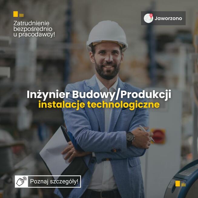 Inżynier budowy / produkcji, Jaworzno