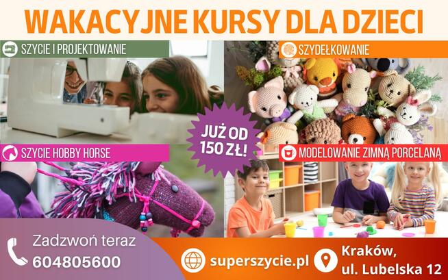WAKACJE w Krakowie warsztaty szycia, szydełkowania - dzieci