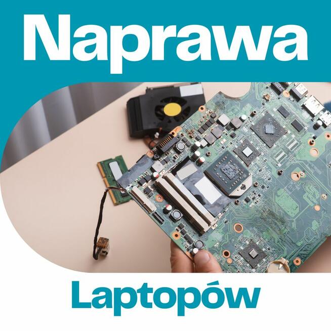 NAPRAWA LAPTOPÓW – NIE WYMIENIAMY, NAPRAWIAMY!