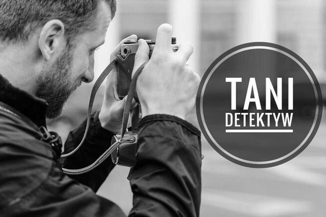 TANI Detektyw. Tani detektyw Warszawa / Mazowieckie