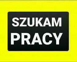 Mężczyzna lat 33 szuka pracy na stałe na umowę od zaraz !