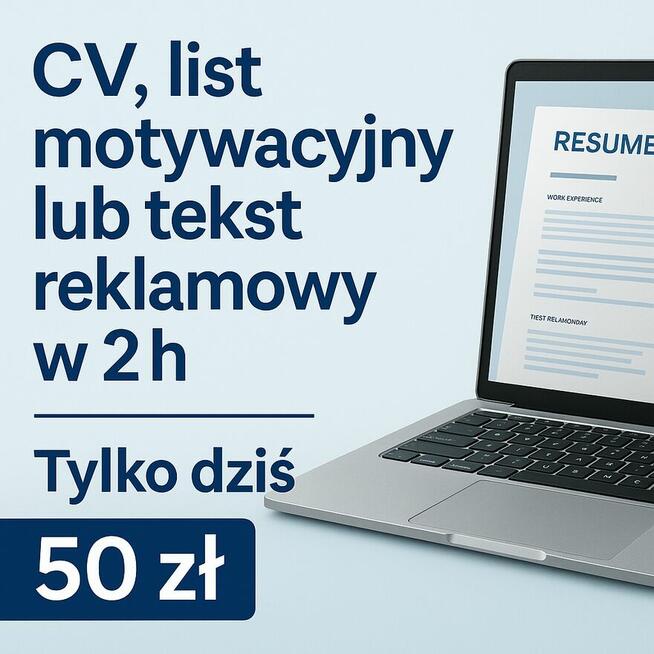 CV, list motywacyjny lub tekst reklamowy w 2h – tylko dziś 5
