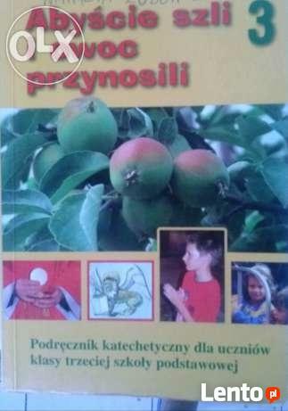 Abyście szli i owoc przynosili - religia 3