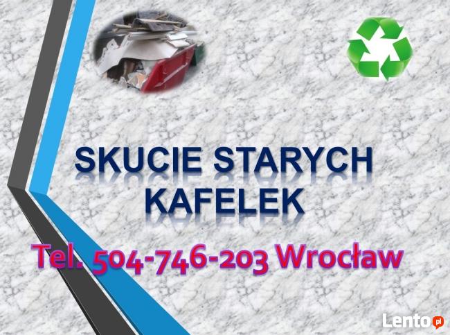 Demontaż podłogi, skucie kafli, cena tel 504-746-203