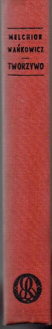 Tworzywo, Melchior Wańkowicz. 1954.