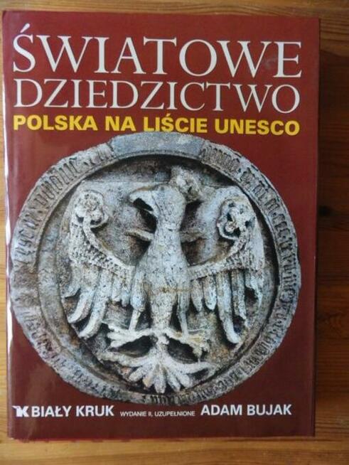 Książka album: Swiatowe dziedzictwo. Polska na liście UNESCO