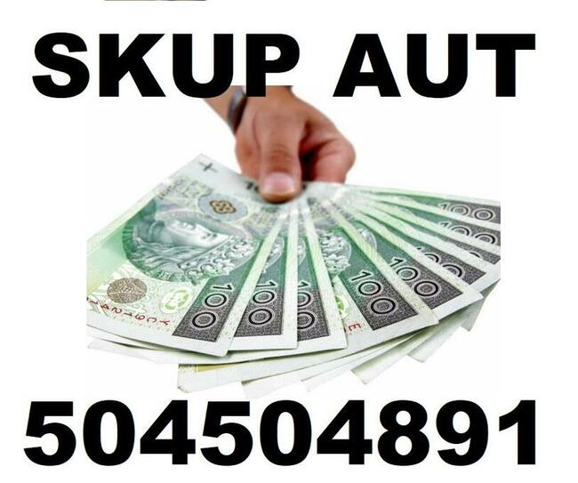 Skup Aut Kartuzy tel.504504891 całe woj.pomorskie dojazd