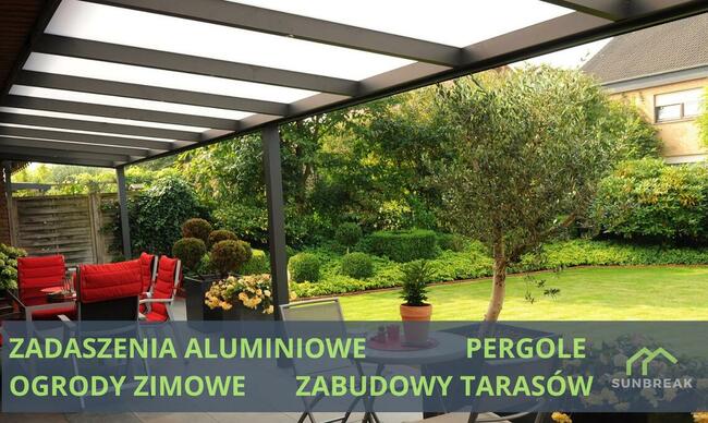 ZADASZENIE TARASOWE aluminium ogród zimowy najlepsza jakość