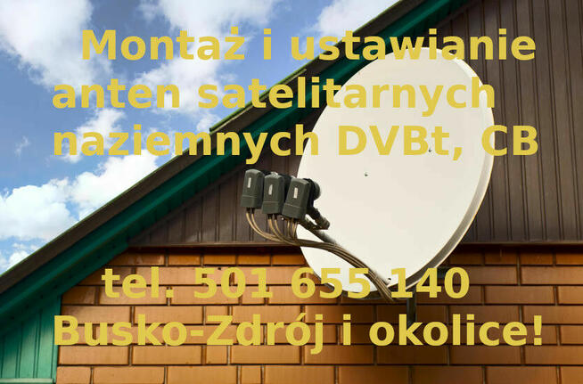Montaż anten TV -SAT Busko i okolice! tel. 501 655 140