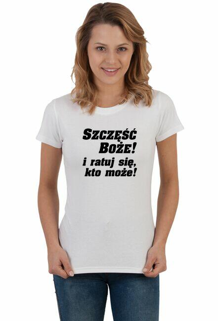 Szczęść Boże i ratuj się kto może - koszulki i gadżety z nad