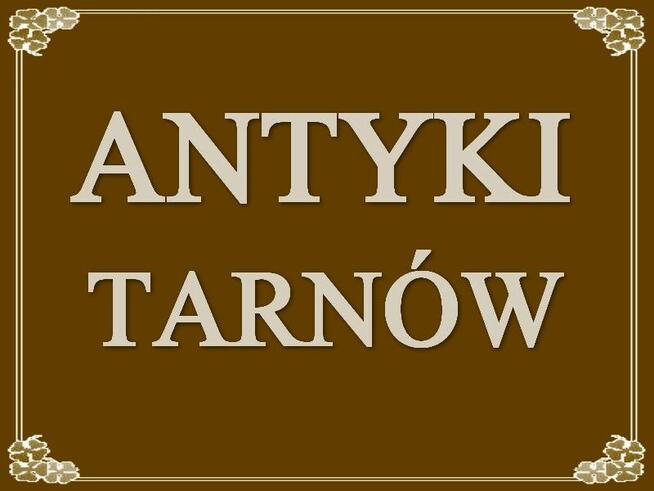 Antyki i Starocie w Tarnowie - skup antyków i staroci Tarnów