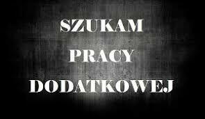 Szukam pilnie pracy