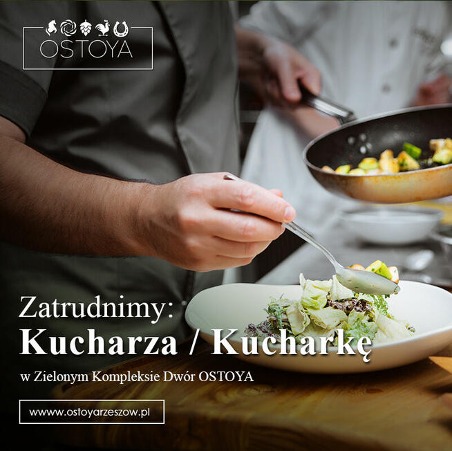 Zatrudnię na stanowisko - KUCHARZ / KUCHARKA