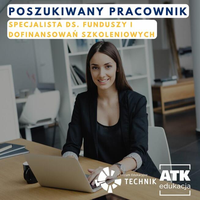 Specjalista ds. Funduszy i Dofinansowań Szkoleniowych
