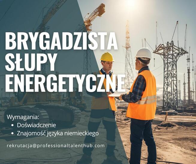 Brygadzista - montaż słupów energetycznych