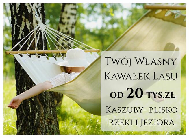 Działka 200m od rzeki Wda- Wdzydzki Park Krajobrazowy