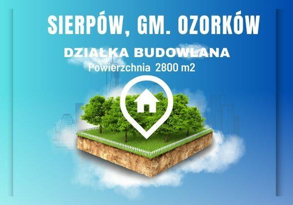 Działka budowlana Sierpów gm. Ozorków,