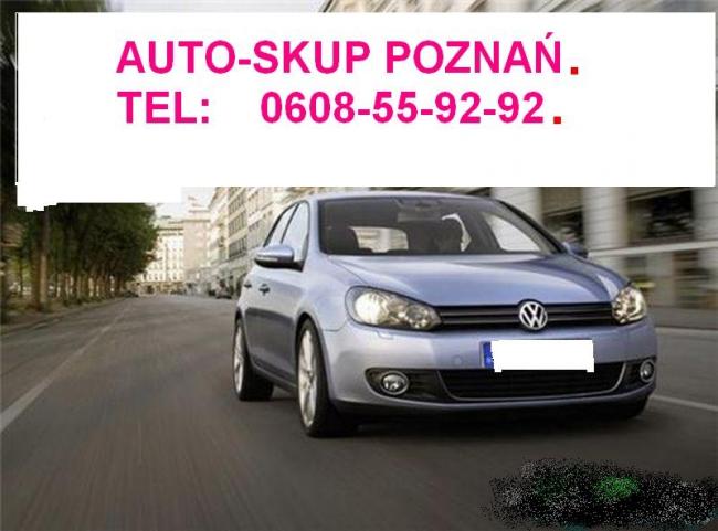SKUP AUT POZNAŃ WIELKOPOLSKA 608-55-92-92