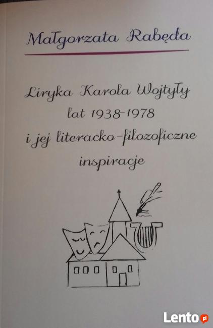 Małgorzata Rabęda Liryka Karola Wojtyły lat 1938-1978...