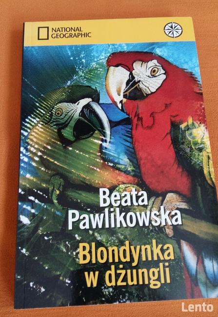 Blondynka w dżungli Beata Pawlikowska.