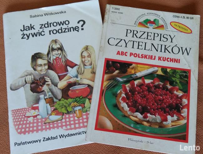 Jak zdrowo żywić rodzinę, ABC Polskiej Kuchni 104 przepisy.