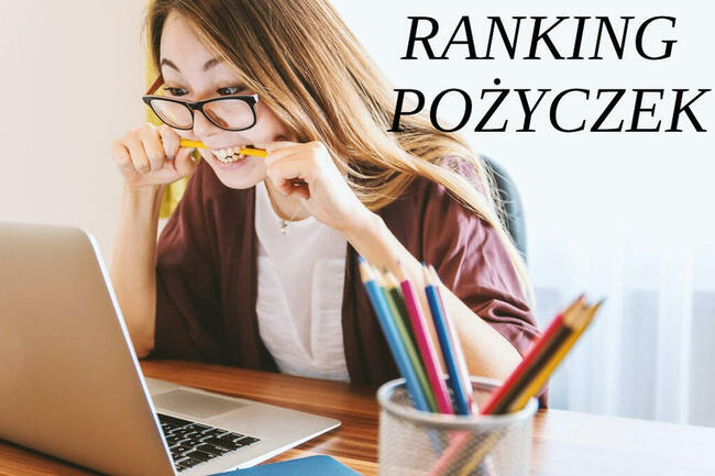 Ranking pożyczek szybko sprawdzisz najlepszą