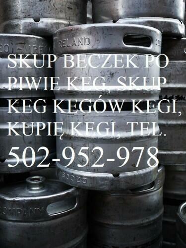 SKUP KEG, SKUP BECZEK KEG, SKUP KEGÓW, KUPIĘ KEGI BECZKI
