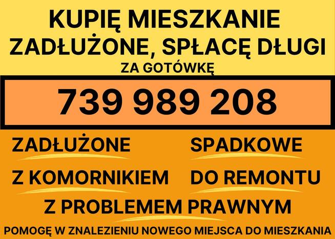 KUPIĘ MIESZKANIE ZADŁUŻONE - TEL. 739 989 208 - POZNAŃ