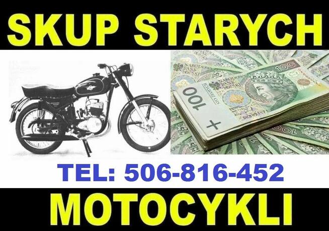 SKUP STARYCH ZABYTKOWYCH MOTOCYKLI MOTOROWERÓW MOTORÓW