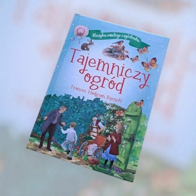 Klasyka młodego czytelnika Tajemniczy ogród