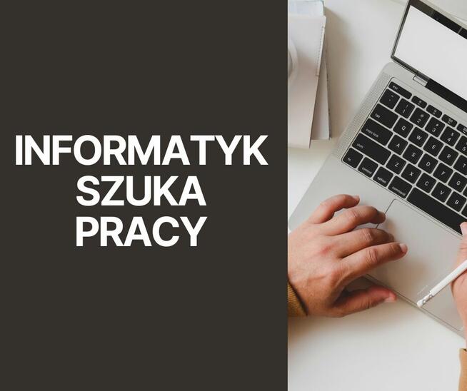Informatyk, programista, specjalista SEO szuka pracy