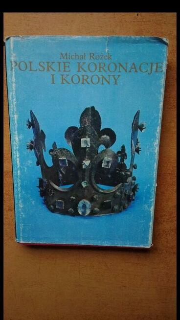 Książka Polskie Koronacje i Korony Michał Rożek