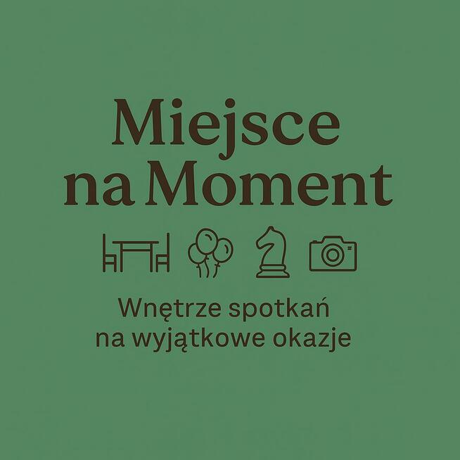 Miejsce na Moment – przestrzeń na wynajem
